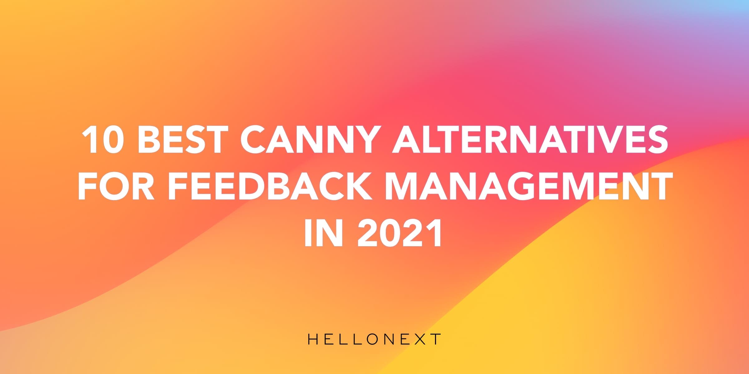 10 Best Canny.io Alternatives For SaaS Companies in 2021