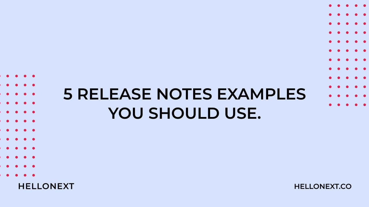 5 Software Release Note Tips and Examples